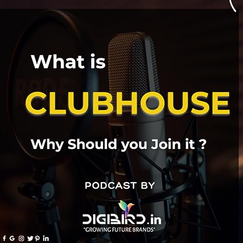 What is Clubhouse and why should you join it??