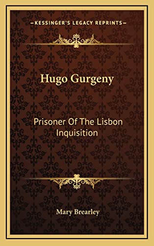 Hugo Gurgeny: Prisoner Of The Lisbon Inquisition