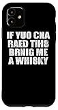 If You Can Read This Bring Me A Whiskey