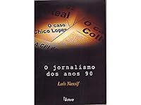 O Jornalismo dos Anos 90 8574131687 Book Cover