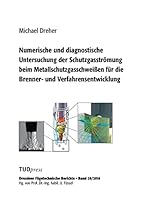 Numerische Und Diagnostische Untersuchung Der Schutzgasstromung Beim Metallschutzgasschweissen Fur Die Brenner- Und Verfahrensentwicklung 3944331907 Book Cover