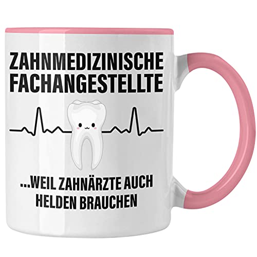 Trendation - Zahnmedizinische Fachangestellte Tasse Geschenk Lustig Zahnarzt Damen Kollegin Geschenkidee Zahnarzthelferin (Rosa)