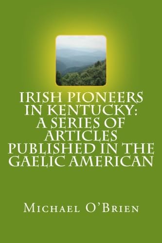 Irish Pioneers in Kentucky: a series of article... 1499588186 Book Cover
