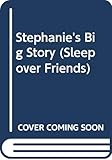 Stephanie's Big Story (Sleepover Friends)