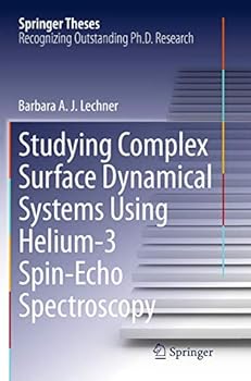 Paperback Studying Complex Surface Dynamical Systems Using Helium-3 Spin-Echo Spectroscopy Book