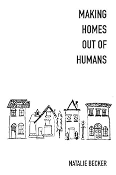 Paperback MAKING HOMES OUT OF HUMANS Book