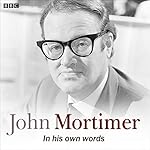 Cover of John Mortimer In His Own Words