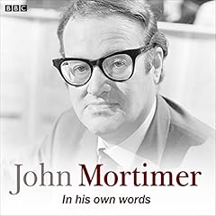 John Mortimer In His Own Words Audiobook By John Mortimer cover art