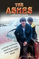 The Ashes: A fictional recollection regarding the death of my best friend B08D4QXFWX Book Cover