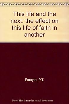 This life and the next: the effect on this life of faith in another