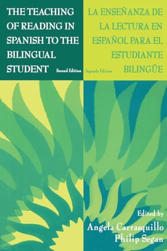 The Teaching of Reading in Spanish to the Bilingual Student: La Ense¤anza De La Lectura En Espa¤ol Para El Estudiante Biling e