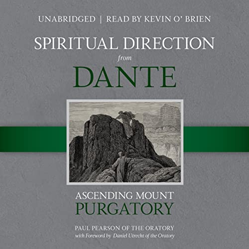 Spiritual Direction From Dante: Ascending Mount Purgatory by Paul Pearson of the Oratory episode artwork
