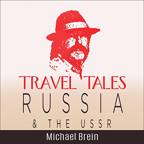 Travel Tales: Russia &amp;amp; The USSR by Michael Brein episode artwork