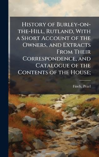 Livre histoire Burley-on-the-Hill Rutland catalogue mobilier correspondance