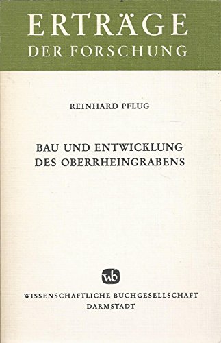 Bau und Entwicklung des Oberrheingrabens (Erträge der Forschung)