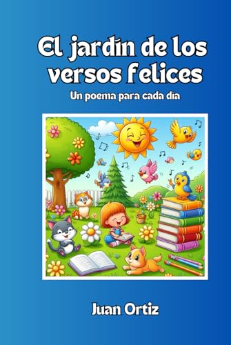 El jardín de los versos felices: Un poema para cada día