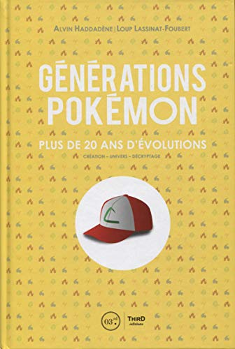 Télécharger Générations Pokémon: Plus de 20 ans d'évolutions. Création - Univers - Décryptage PDF