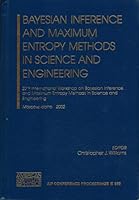 Bayesian Inference and Maximum Entropy Methods in Science and Engineering: 22nd International Workshop on Bayesian Inference and Maximum Entropy Methods in Science and Engineering, Moscow, Idaho, 3-7 0735401195 Book Cover