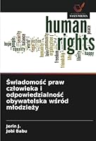 Swiadomosc praw czlowieka i odpowiedzialnosc obywatelska wsród mlodziezy (Polish Edition) 6208737745 Book Cover