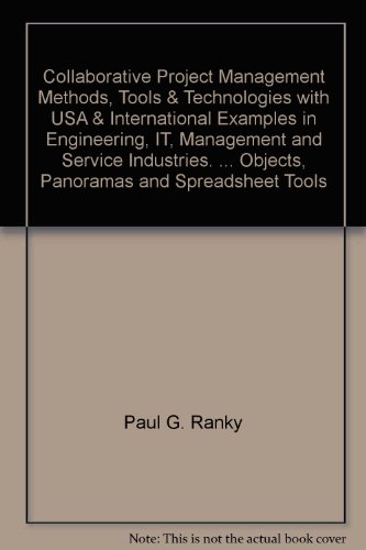 Collaborative Project Management Methods, Tools & Technologies with USA & International Examples in Engineering, IT, Management and Service ... 3DVR Objects, Panoramas and Spreadsheet Tools