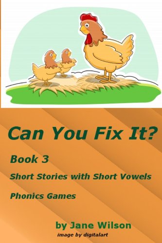 Can You Fix It? Book 3, Short Stories with Short Vowels, Phonics Games