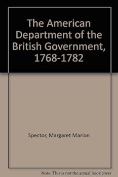 The American Department of the British Government, 1768-1782
