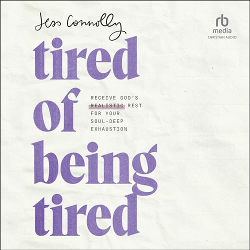 Tired of Being Tired by Jess Connolly episode artwork