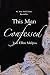 This Man Confessed (A This Man Novel Book 3)