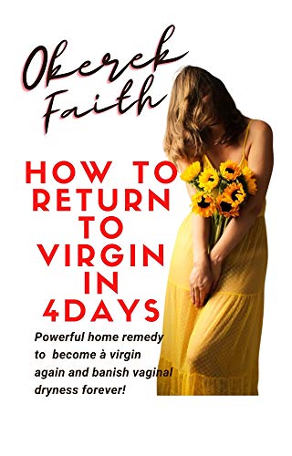 VAGINAL TIGHTENING. "IN 4-DAYS"...sex sweeteners, virgin recipe, vaginal lubricant drink recipe and more: Everything you need to know on vaginal health, ... TIGHTENING (Saving sex in marriage Book 1)