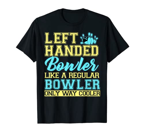Bowling Camiseta para zurdos Bowler Funny Team Gift Leftie Camiseta