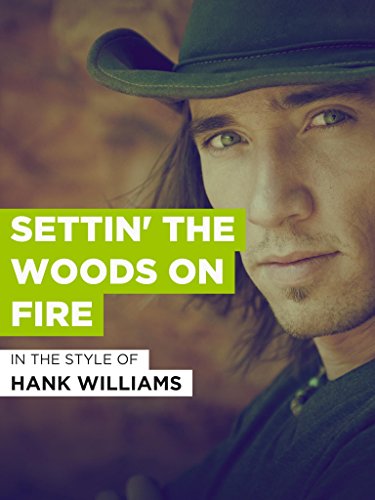 Settin' The Woods On Fire im Stil von Bild: Settin' The Woods On Fire im Stil von