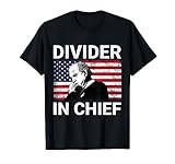 Joe Biden Divider In Chief Funny political T-Shirt
