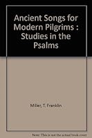 Ancient Songs for Modern Pilgrims : Studies in the Psalms B00071HN0W Book Cover