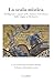 La Scala Mistica. Intelligenza E Amore Nella Mistica D'occidente Dalle Origini Al Medioevo - 3
