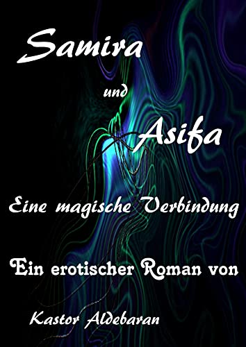 Samira und Asifa: Eine magische Verbindung