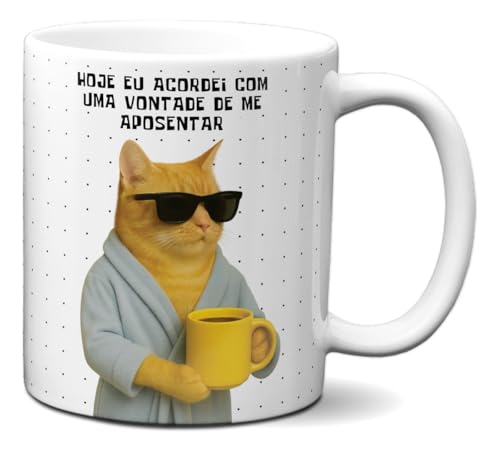 Caneca Gatos Frase Engraçada Acordei Querendo Me Aposentar (Branca)