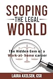 Scoping the Legal World: the HIdden Gem of a Work-at-Home Career