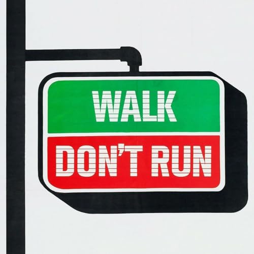 Episode 347: Walk Don't Run