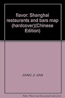 flavor: Shanghai restaurants and bars map (hardcover) 7532126463 Book Cover