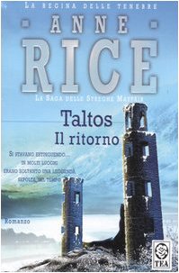 Taltos. Il ritorno. La saga delle streghe Mayfair Taltos. Il ritorno. La saga delle streghe Mayfair