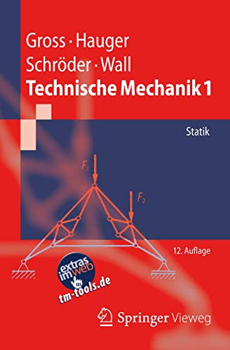 Technische Mechanik 1: Statik (Springer-Lehrbuch) Technische Mechanik 1: Statik (Springer-Lehrbuch)