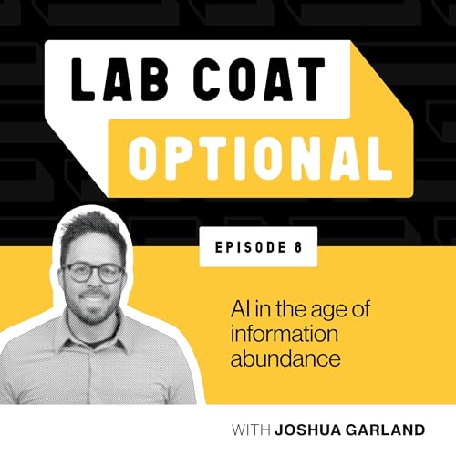 AI in the age of information abundance with Joshua Garland