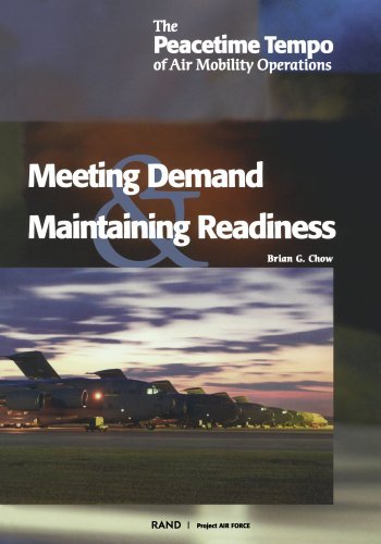 The Peacetime Tempo of Air Mobility Operations: Meeting Peacetime Demand and Maintaining Readness: Meeting Peacetime Demand and Maintaining Readiness