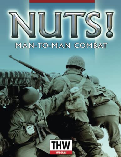 NUTS Man to Man Combat: WW2 Tabletop Skirmish Rules (4th edition)