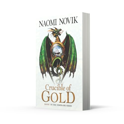 Crucible of Gold (The Temeraire Series) image 4
