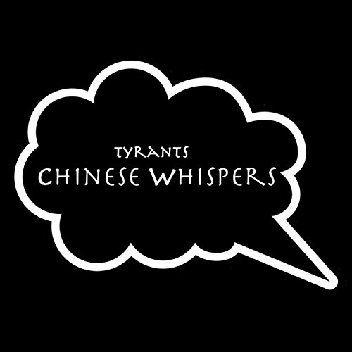 Chinese Whispers Tyrants Digital Music