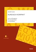 Kurdisch Kompakt: Lehr- Und Ubungsbuch Mit Losungsschlussel Und Audiodateien (German Edition) 3752008830 Book Cover