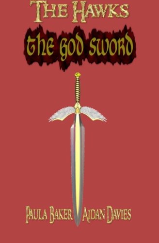 The God Sword (The Hawks Book 2)