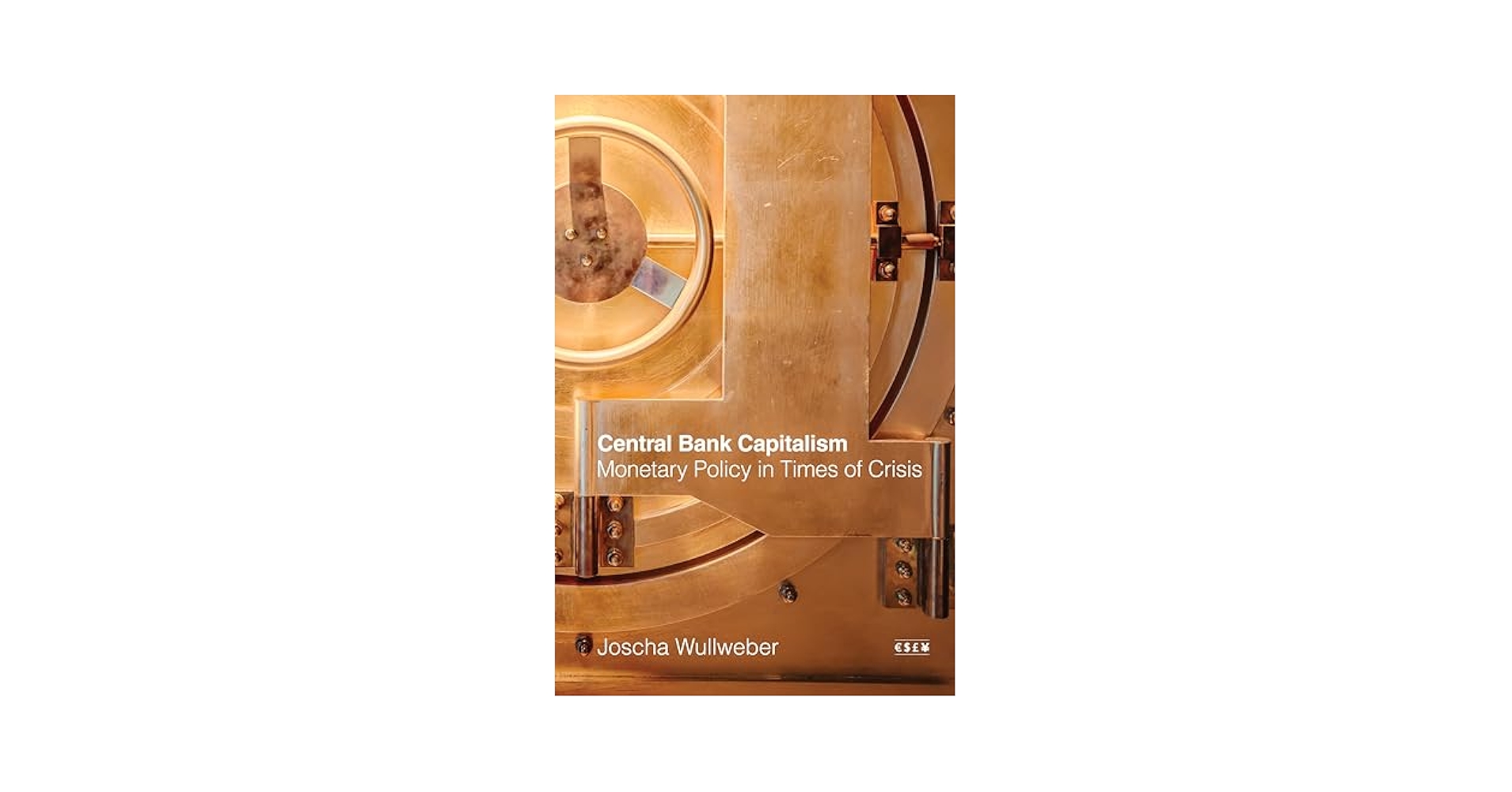 Central Bank Capitalism: Monetary Policy in Times of Crisis
