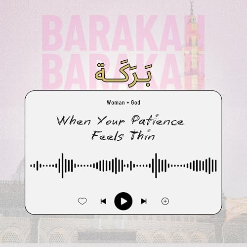 When Your Patience Feels Thin